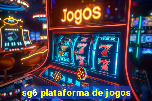 sg6 plataforma de jogos